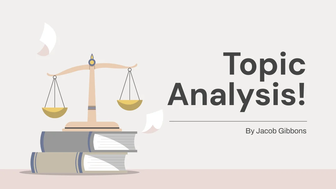 Title slide for Topic Analysis by Jacob Gibbons